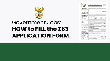 Z83 Application Form: How to Fill, Step by Step