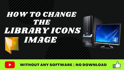 How to change the default Library icon💻 in windows 🔟 || Without any Software 💯 || Easy