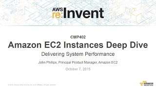 AWS re:Invent 2015 | (CMP402) Amazon EC2 Instances Deep Dive