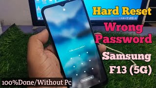 Samsung F13 (5g) Pattern Unlock &amp; Wrong Password Solution Without Pc 100% Done.2026