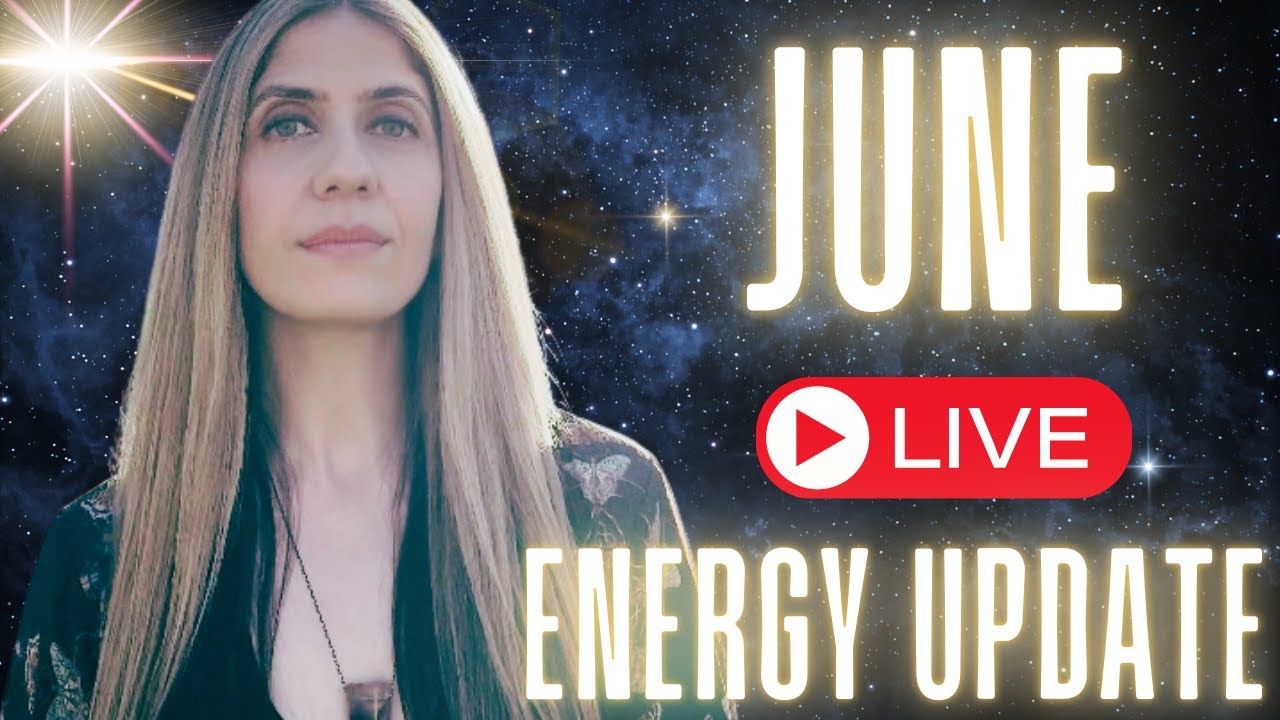 June 2025 Energy Update - Summer Solstice Portal - YouTube