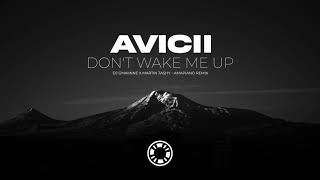 Avicii - Dont Wake Me Up (Dj Gmaiinne X Martin Tashy - Amapiano Remix)