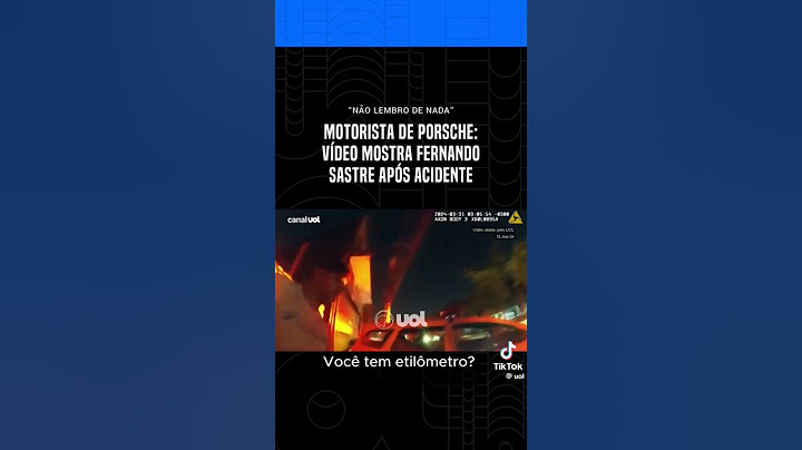 VÍDEO MOSTRA CONDUTOR DE PORSCHE APÓS O ACIDENTE QUE MATOU O MOTORISTA DE APLICATIVO