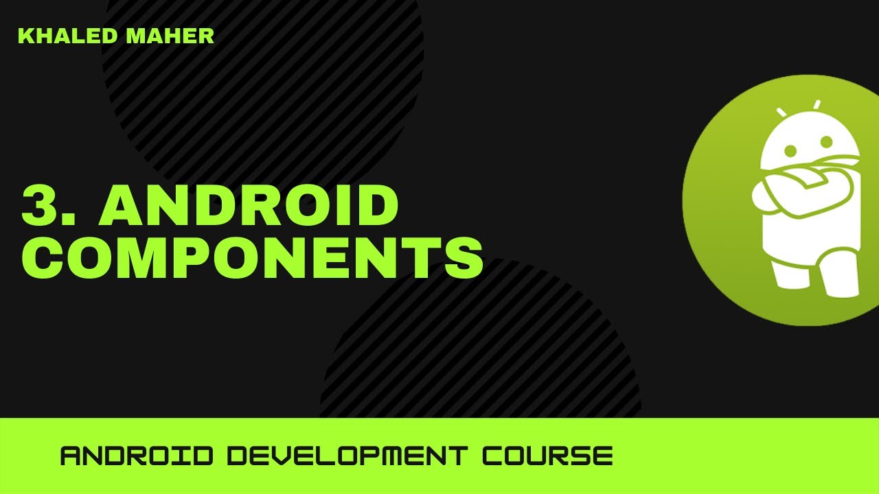 Android Components - YouTube