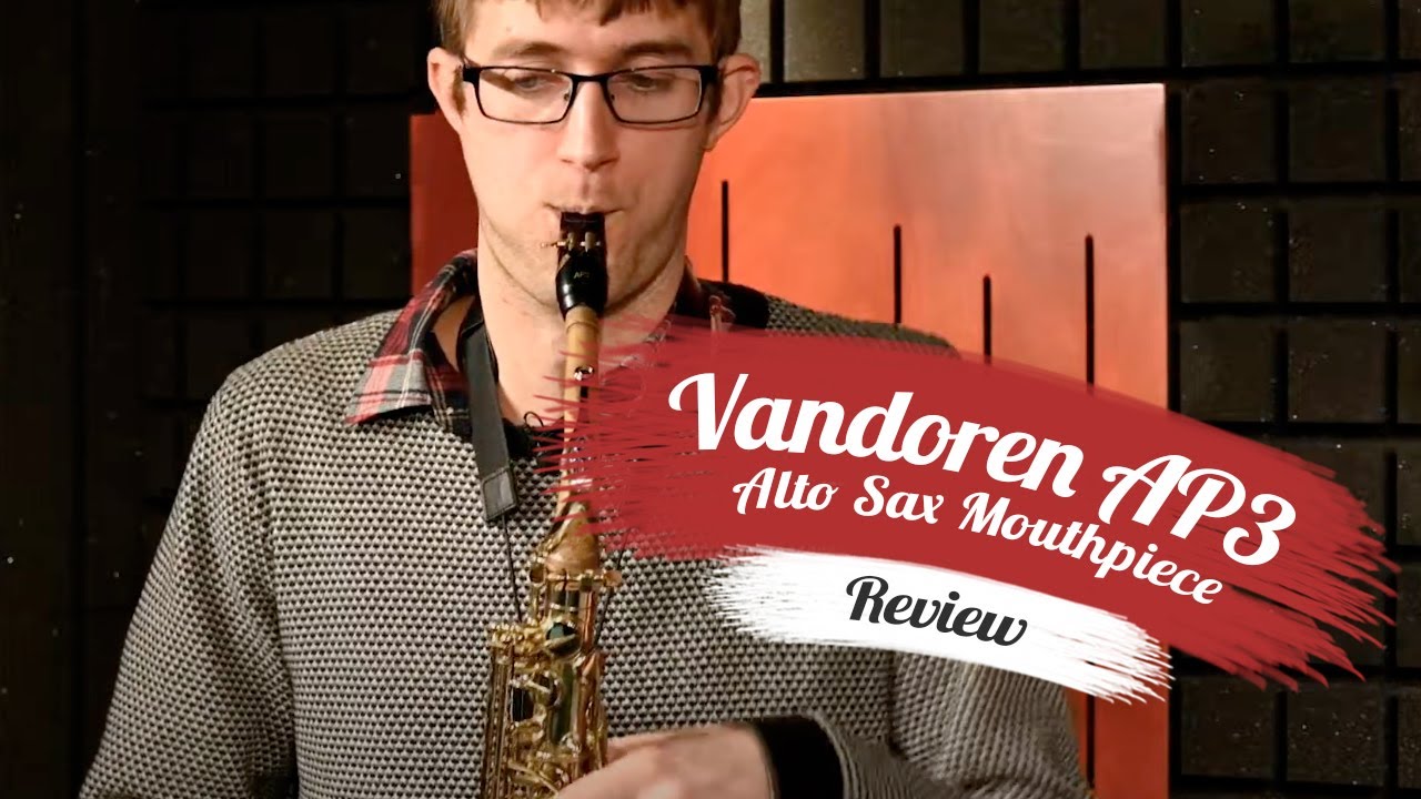 Vandoren AP3 Alto Sax Mouthpiece Review Classical Model YouTube