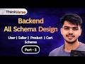 Lecture 3: Complete Schema Design | User, Product, Cart &amp; Seller Schema Explained 🔥