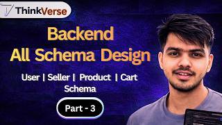 Lecture 3: Complete Schema Design | User, Product, Cart &amp; Seller Schema Explained 🔥