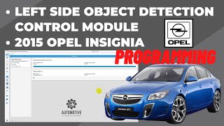 PROGRAMMING LEFT SIDE OBJECT DETECTION CONTROL MODULE | 2015 OPEL INSIGNIA | TECHLINE CONNECT screenshot 1