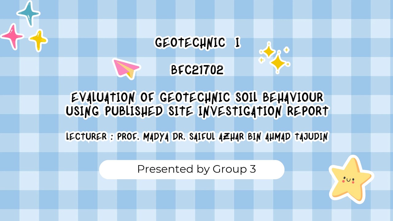 BFC21702 - Evaluation of Geotechnic Soil Behaviour [GP3]