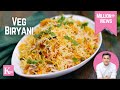 Vegetable Biryani वेज बिरयानी  | Quick & Easy Veg Biryani Recipe | Chef Kunal Kapur Recipes