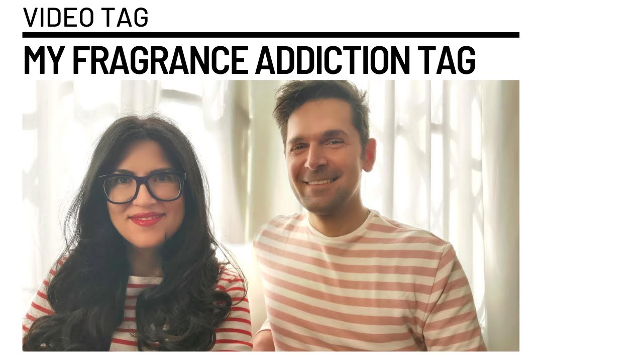 MY FRAGRANCE ADDICTION TAG