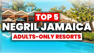 NEW | Top 5 BEST Adult Only All Inclusive Resorts in Negril (2024)