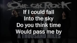 ONE OK ROCK - A Thousand Miles (Lyrics)