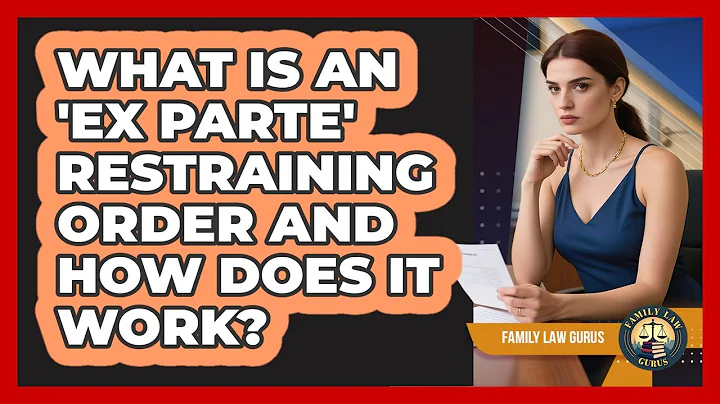 What Is An 'ex Parte' Restraining Order And How Does It Work? - Family Law Gurus