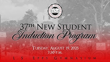 37th Annual New Student Induction Program