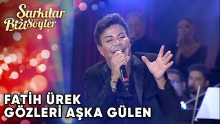 Gözleri Aşka Gülen - Fatih Ürek  | Şarkılar Bizi Söyler | Performans Resimi