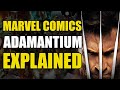 Marvel Comics: Adamantium Explained | Comics Explained