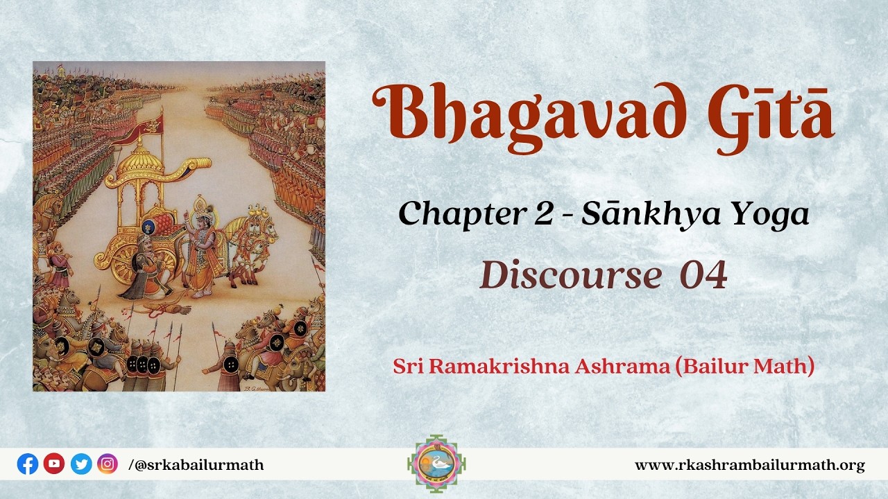 Bhagavad Gita | Chapter 02 | Discourse 04 | Bailur Math |