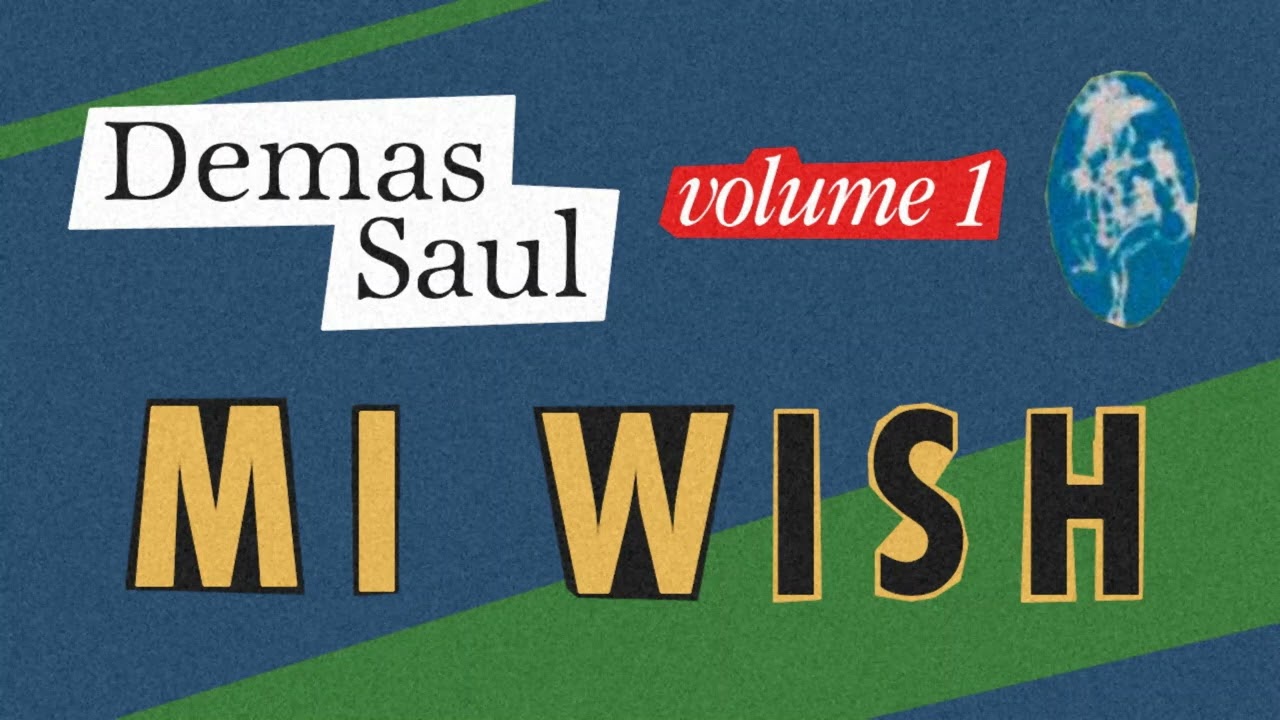 Demas Saul vol. 1 - Mi Wish