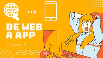 Convierte tu sitio web a aplicación móvil muy FACÍL con App Inventor | Web Viewer |