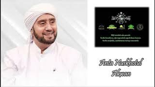 Habib Syech Bin Abdul Qodir Assegaf || Anta Nuskhotul Akwan || Ahbabul Mustofa Terbaru Tanpa Iklan