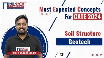 L2 Most Expected Concepts of Geotech for GATE-2024 | Soil Structure | Sandeep Adari Sir