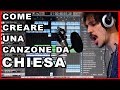 COME CREARE UNA CANZONE DA CHIESA.. SENZA ALCUN TALENTO -- Tutorial