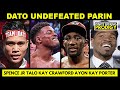 Dato 16-0 na! Matapos MAPABAGSAK si Romero sa Mexico | Porter: DAIG yan si Spence kay Crawford