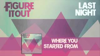 FigureItOut - Last Night