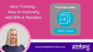 Xero Training - How to manually add Bills & Receipts