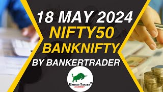 18 MAY 2024|| NIFTY/BANKNIFTY Important Levels For Trading||nifty tomorrow||