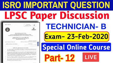 Part-10 || ISRO LPSC Technician- B Mcq Paper Discussion || ISRO Technician- B Crash Course