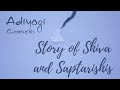 The first teaching of yoga  story of adiyogi and saptarishis  sadhguru  shiva