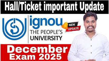 IGNOU Hall Ticket/Admit Card Important Update for All Students December Exam 2025