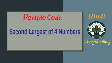 HINDI 7a Pseudo Code: Second Largest of 4 Numbers