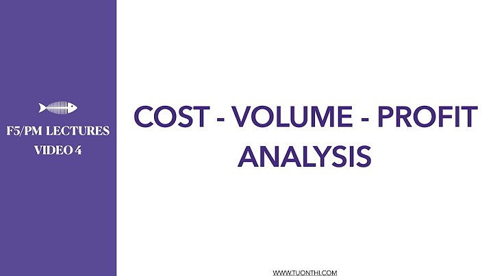Cost volume profit analysis là gì năm 2024