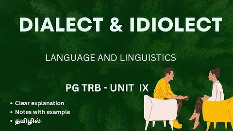 DIALECT AND IDIOLECT | Language and linguistics | PG TRB | Tamil summary