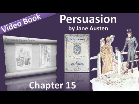 Chapter 15 - Persuasion by Jane Austen