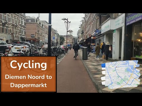 Cycling in The Netherlands - Diemen Noord to Dappermarkt