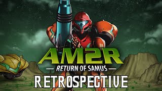 AM2R: Return of Samus Retrospective | The Road To Metroid Dread