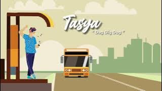 Tasya - Dag Dig Dug