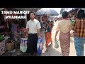 Tamu Market Myanmar Near India Manipur Border