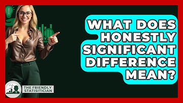 What Does Honestly Significant Difference Mean? - The Friendly Statistician