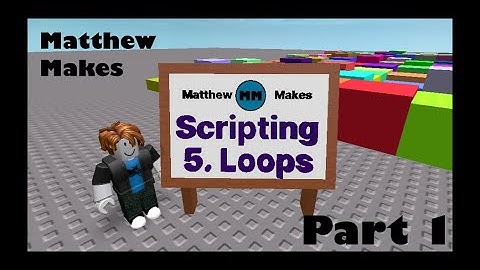 5. Scripting Roblox Studio : Loops Part 1