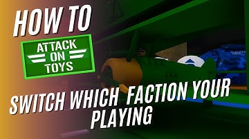 HOW TO - Change which army your playing as! - Attack On Toys Tutorial!