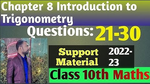 Ch-8, Trigonometry/Support Material 2022-23/Solution 21-30/Class-10th