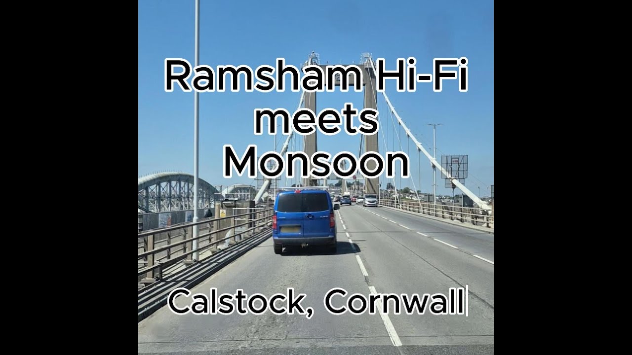 Ramsham Hi-Fi meets Monsoon - Calstock, Cornwall - 17th May 2025