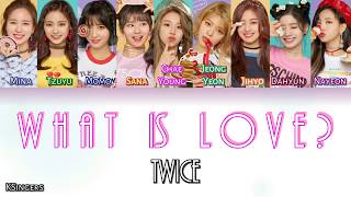 TWICE - What Is Love? | Sub (Han - Rom - English) Color Coded Lyrics