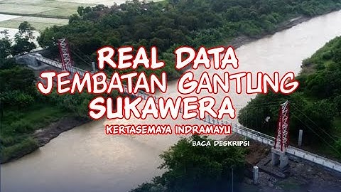 viral jembatan gantung sukawera kertasemaya indramayu