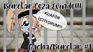 ~°•Burçlar Ceza Evinde!•° || Gacha Life Türkçe || By: The Nova~